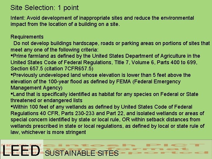 Site Selection: 1 point Intent: Avoid development of inappropriate sites and reduce the environmental