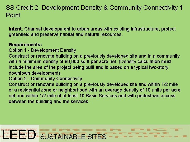 SS Credit 2: Development Density & Community Connectivity 1 Point Intent: Channel development to
