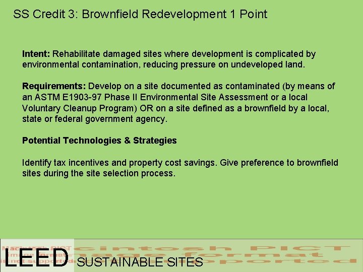 SS Credit 3: Brownfield Redevelopment 1 Point Intent: Rehabilitate damaged sites where development is