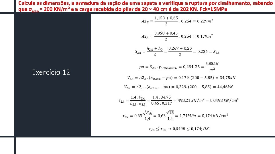 Calcule as dimensões, a armadura da seção de uma sapata e verifique a ruptura