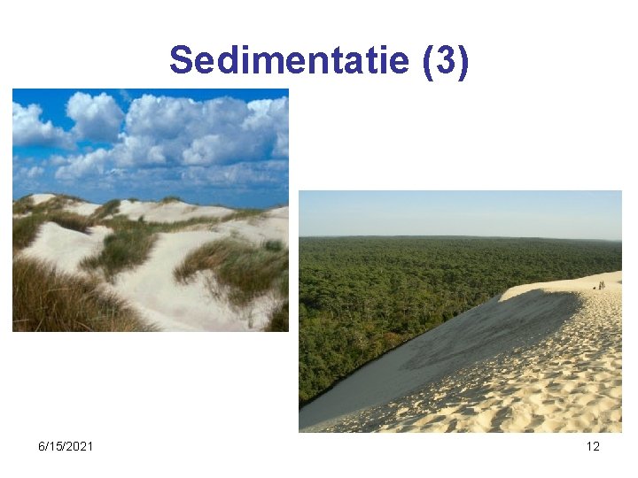 Sedimentatie (3) 6/15/2021 12 