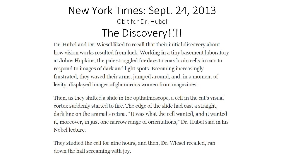 New York Times: Sept. 24, 2013 Obit for Dr. Hubel The Discovery!!!! 