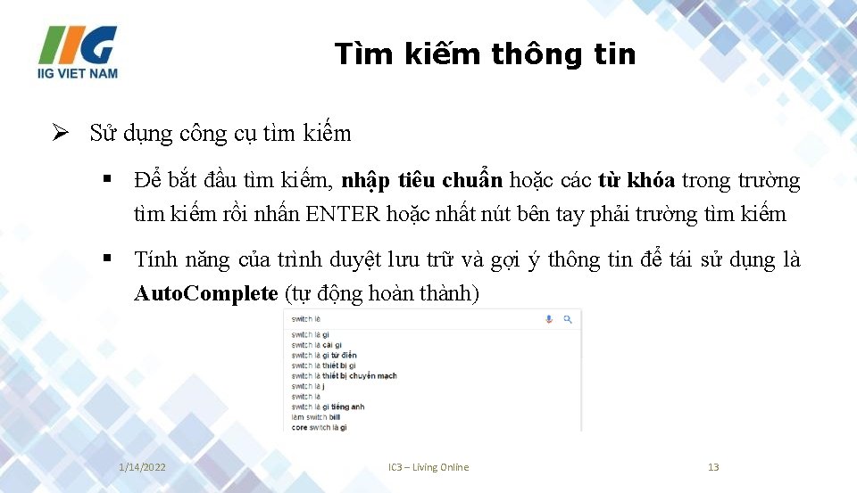 Tìm kiếm thông tin Ø Sử dụng công cụ tìm kiếm § Để bắt