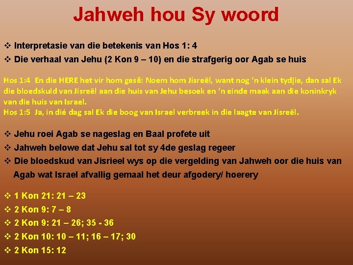 Jahweh hou Sy woord v Interpretasie van die betekenis van Hos 1: 4 v