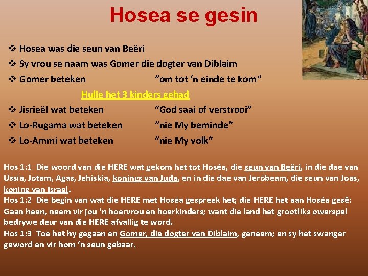 Hosea se gesin v Hosea was die seun van Beëri v Sy vrou se