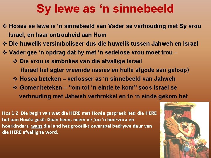 Sy lewe as ‘n sinnebeeld v Hosea se lewe is ‘n sinnebeeld van Vader