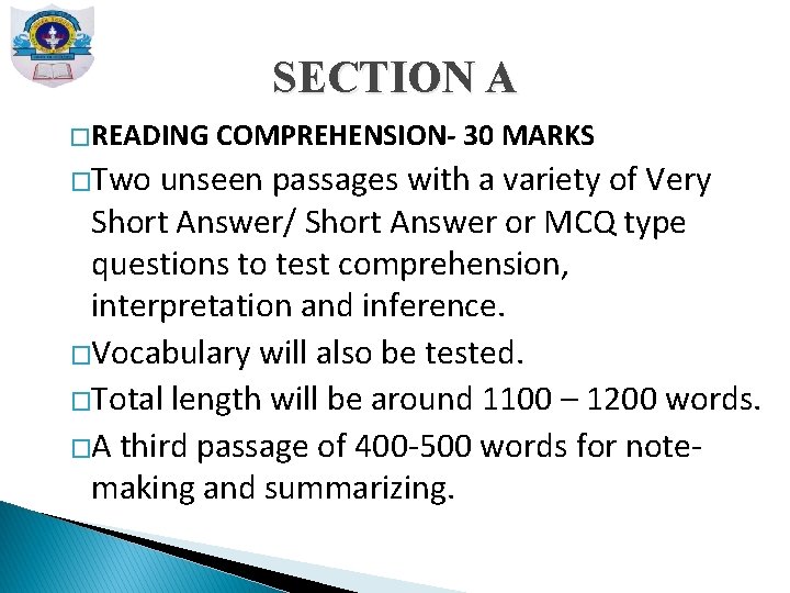 SECTION A � READING �Two COMPREHENSION- 30 MARKS unseen passages with a variety of