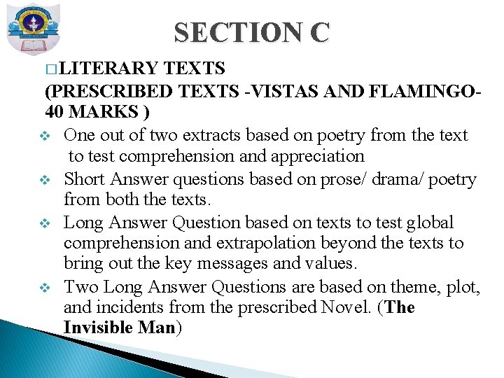 SECTION C � LITERARY TEXTS (PRESCRIBED TEXTS -VISTAS AND FLAMINGO 40 MARKS ) v