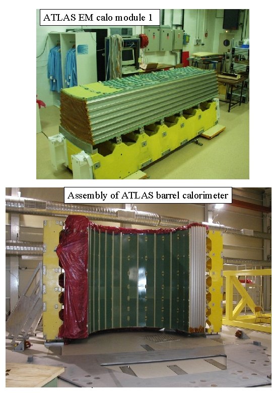 ATLAS EM calo module 1 Assembly of ATLAS barrel calorimeter F. Gianotti : LHC