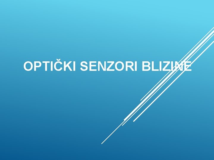 OPTIČKI SENZORI BLIZINE 