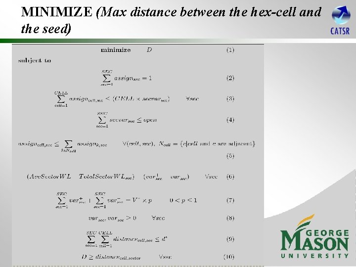 MINIMIZE (Max distance between the hex-cell and the seed) 