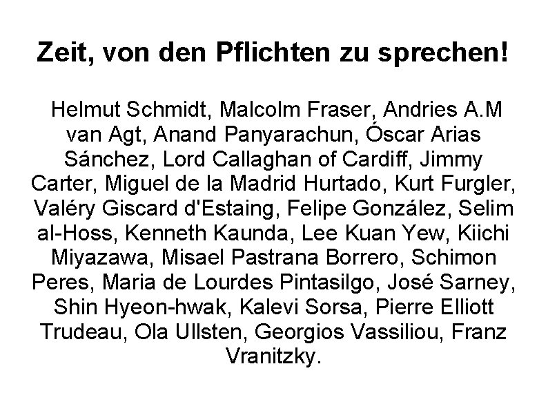 Zeit, von den Pflichten zu sprechen! Helmut Schmidt, Malcolm Fraser, Andries A. M van