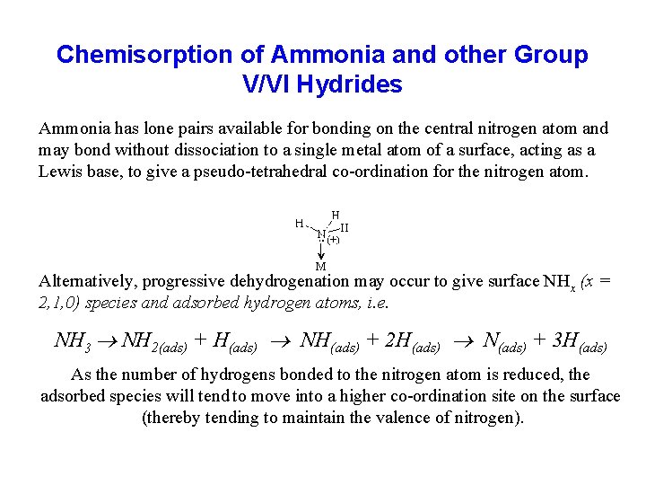 Chemisorption of Ammonia and other Group V/VI Hydrides Ammonia has lone pairs available for