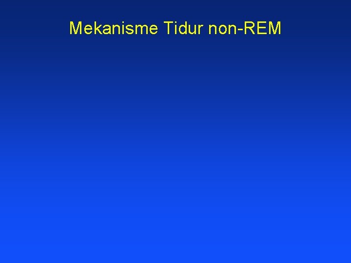 Mekanisme Tidur non-REM 