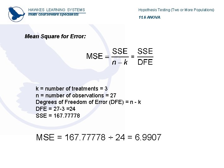 HAWKES LEARNING SYSTEMS math courseware specialists Hypothesis Testing (Two or More Populations) 11. 6