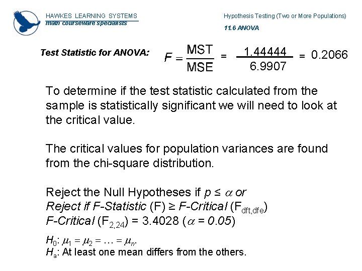 HAWKES LEARNING SYSTEMS math courseware specialists Test Statistic for ANOVA: Hypothesis Testing (Two or