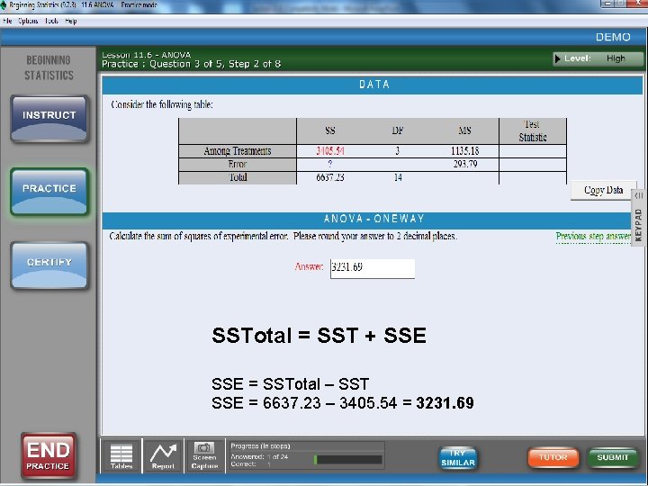 SSTotal = SST + SSE = SSTotal – SST SSE = 6637. 23 –