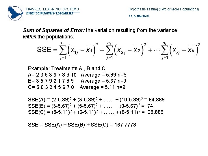 HAWKES LEARNING SYSTEMS math courseware specialists Hypothesis Testing (Two or More Populations) 11. 6