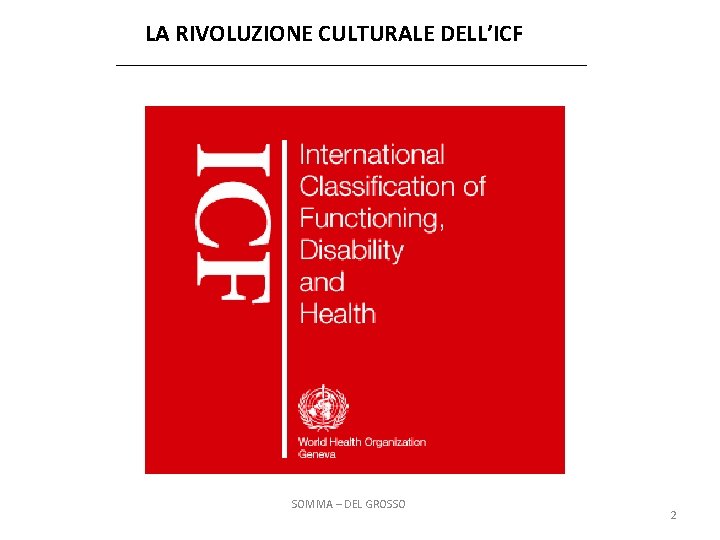 LA RIVOLUZIONE CULTURALE DELL’ICF SOMMA – DEL GROSSO 2 
