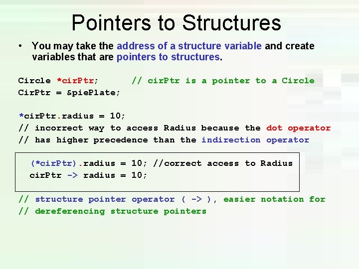 Pointers to Structures • You may take the address of a structure variable and Pointers to Structures • You may take the address of a structure variable and