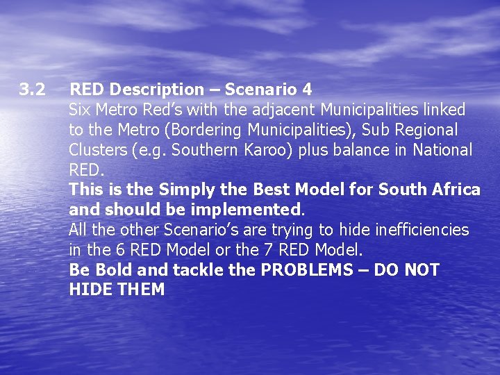 3. 2 RED Description – Scenario 4 Six Metro Red’s with the adjacent Municipalities