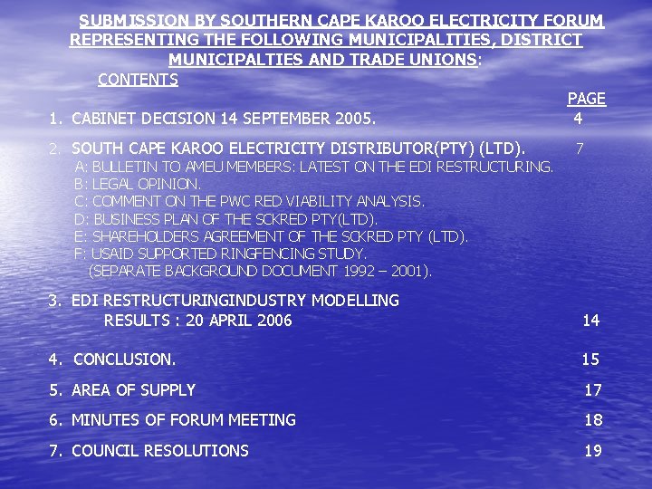 SUBMISSION BY SOUTHERN CAPE KAROO ELECTRICITY FORUM REPRESENTING THE FOLLOWING MUNICIPALITIES, DISTRICT MUNICIPALTIES AND