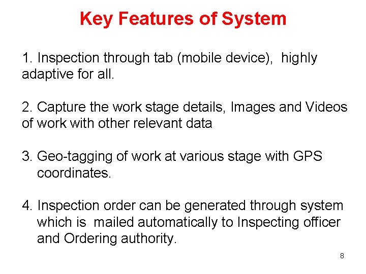 Key Features of System 1. Inspection through tab (mobile device), highly adaptive for all.