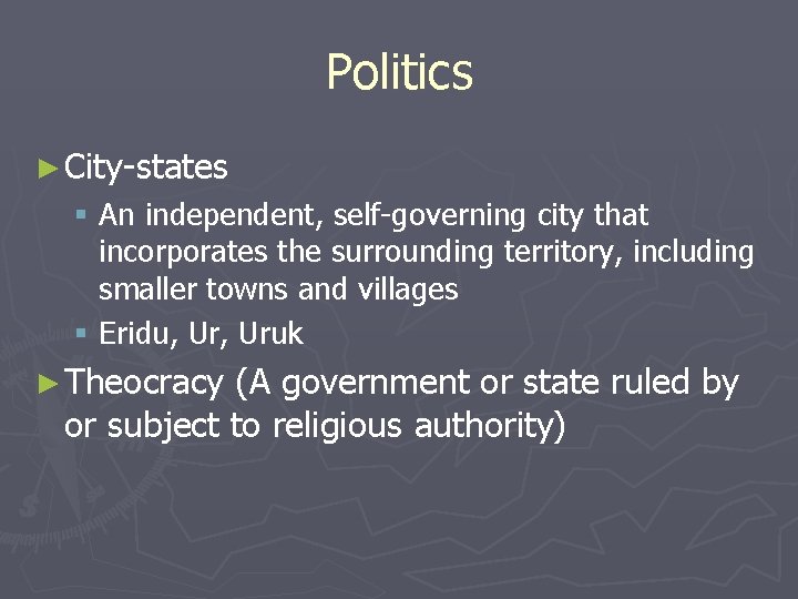 Politics ► City-states § An independent, self-governing city that incorporates the surrounding territory, including