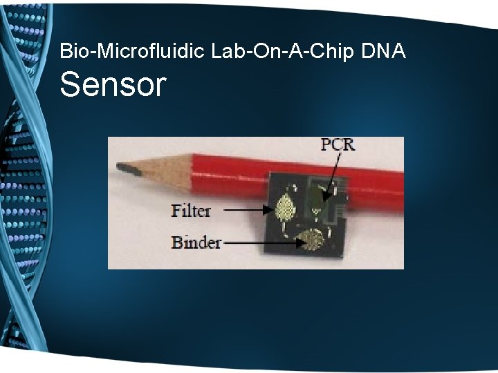 Bio-Microfluidic Lab-On-A-Chip DNA Sensor 