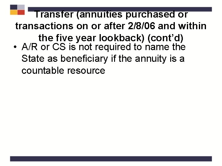 Transfer (annuities purchased or transactions on or after 2/8/06 and within the five year