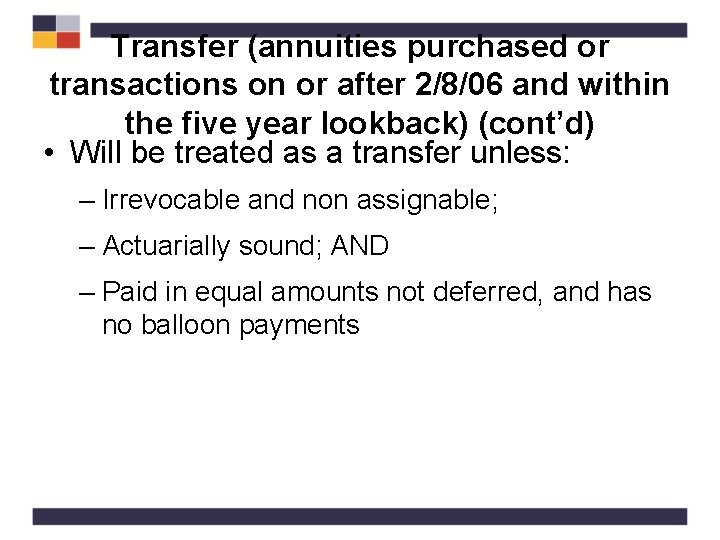 Transfer (annuities purchased or transactions on or after 2/8/06 and within the five year