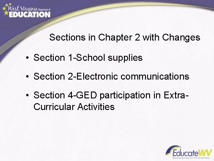 Sections in Chapter 2 with Changes • Section 1 -School supplies • Section 2