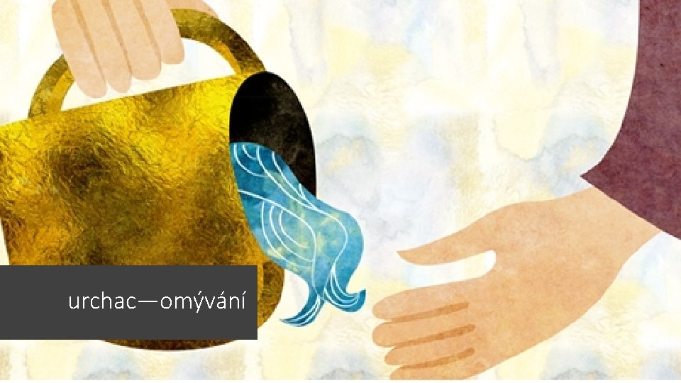 urchac—omývání 