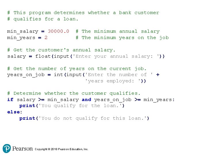 # This program determines whether a bank customer # qualifies for a loan. min_salary