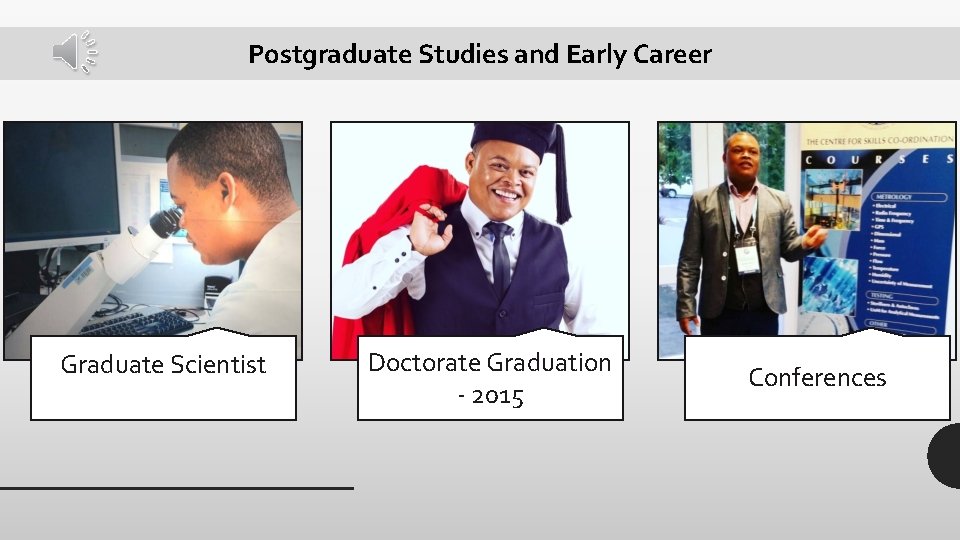Postgraduate Studies and Early Career Graduate Scientist Doctorate Graduation - 2015 Conferences 