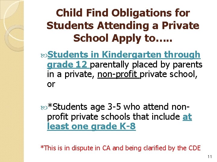 Child Find Obligations for Students Attending a Private School Apply to…. . Students in