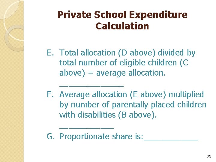 Private School Expenditure Calculation E. Total allocation (D above) divided by total number of