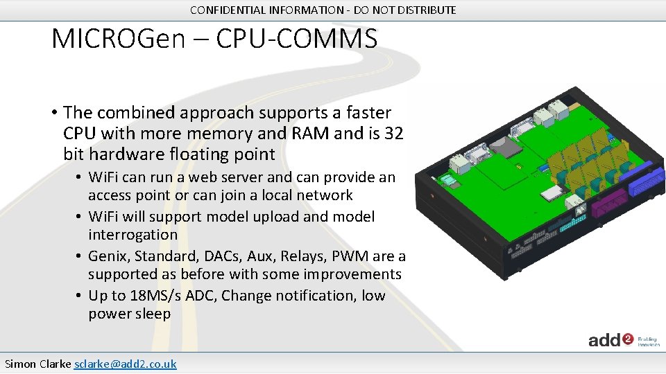 CONFIDENTIAL INFORMATION - DO NOT DISTRIBUTE MICROGen – CPU-COMMS • The combined approach supports