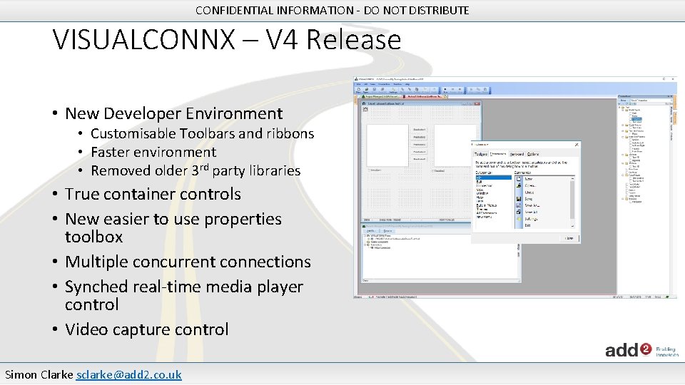 CONFIDENTIAL INFORMATION - DO NOT DISTRIBUTE VISUALCONNX – V 4 Release • New Developer