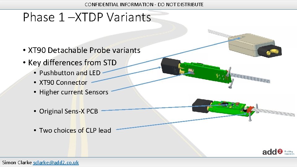 CONFIDENTIAL INFORMATION - DO NOT DISTRIBUTE Phase 1 –XTDP Variants • XT 90 Detachable