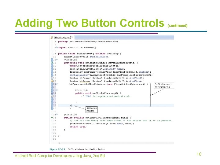 Adding Two Button Controls Android Boot Camp for Developers Using Java, 2 nd Ed.