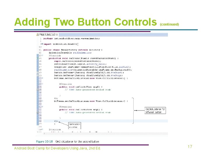 Adding Two Button Controls Android Boot Camp for Developers Using Java, 2 nd Ed.