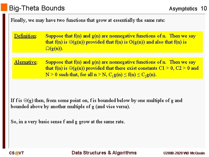 Big-Theta Bounds Asymptotics 10 Finally, we may have two functions that grow at essentially