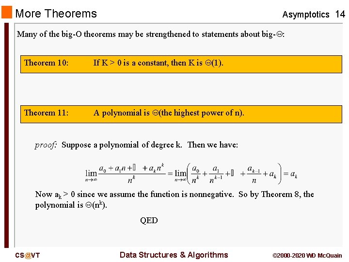 More Theorems Asymptotics 14 Many of the big-O theorems may be strengthened to statements