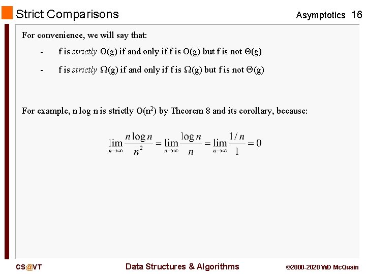 Strict Comparisons Asymptotics 16 For convenience, we will say that: - f is strictly