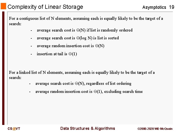 Complexity of Linear Storage Asymptotics 19 For a contiguous list of N elements, assuming