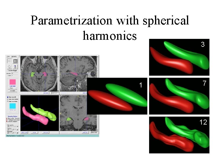 Parametrization with spherical harmonics 1 3 7 12 