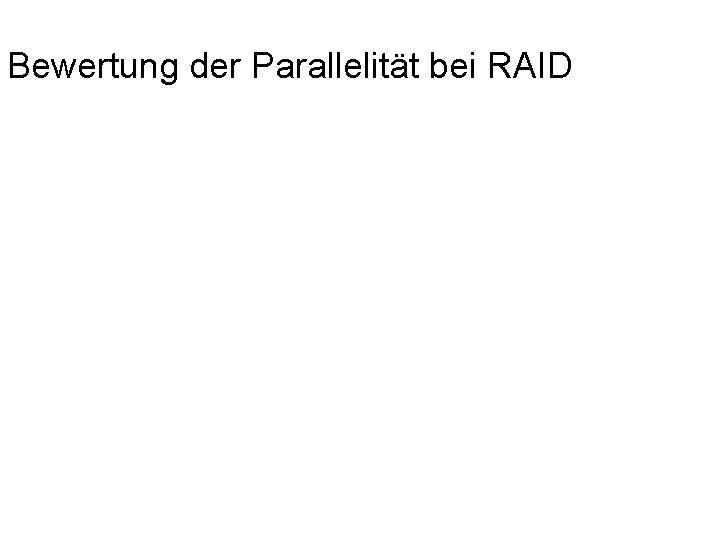 Bewertung der Parallelität bei RAID 