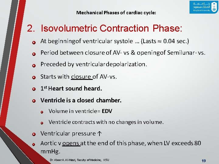 Mechanical Phases of cardiac cycle: 2. Isovolumetric Contraction Phase: At beginningof ventricular systole …