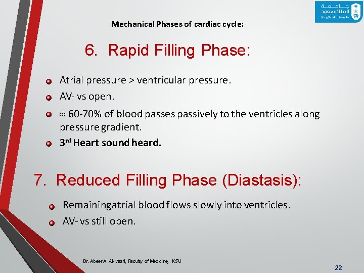 Mechanical Phases of cardiac cycle: 6. Rapid Filling Phase: Atrial pressure > ventricular pressure.